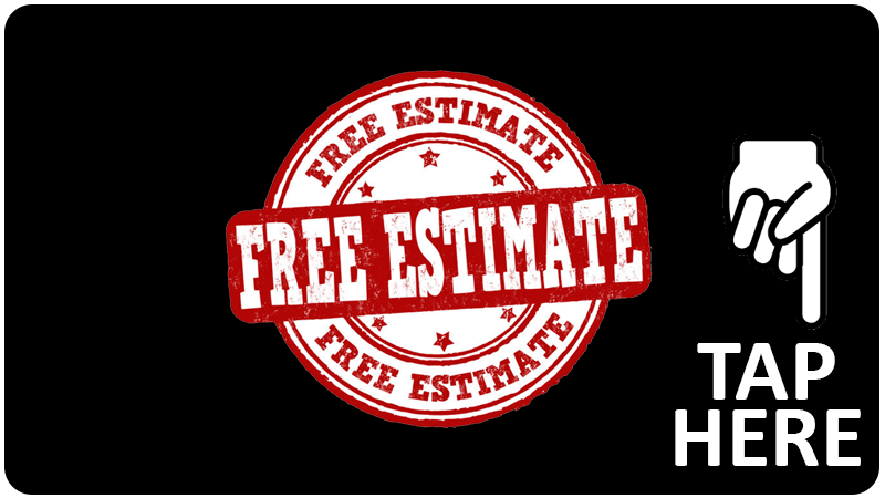 Tap Here for a Free Estimate!
